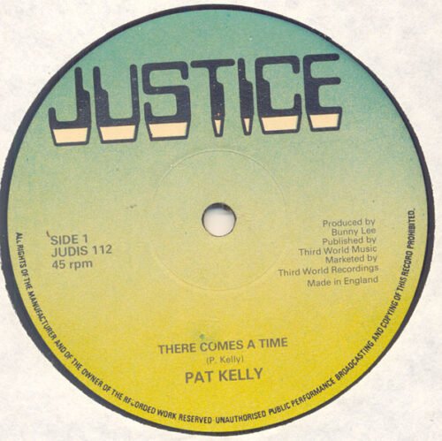 Pat Kelly - There Comes A Time / Ain't Too Proud To Beg