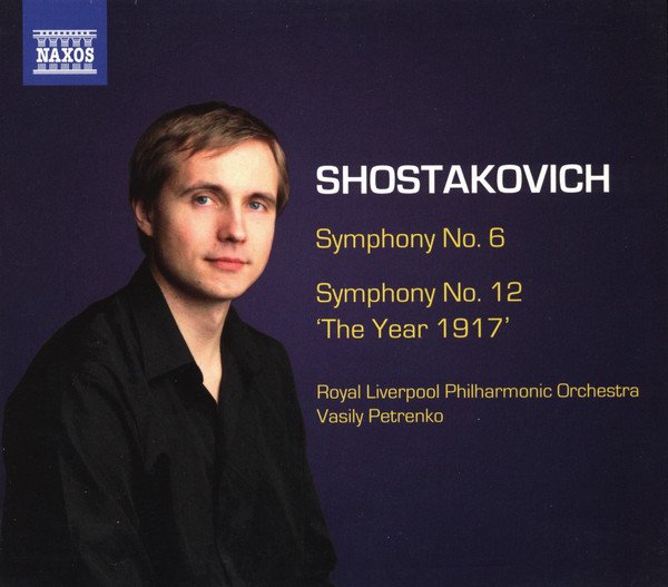 Dmitri Shostakovich - Symphony No. 6 / Symphony No. 12 'The Year 1917'