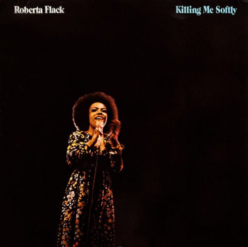 Roberta Flack - Killing Me Softly