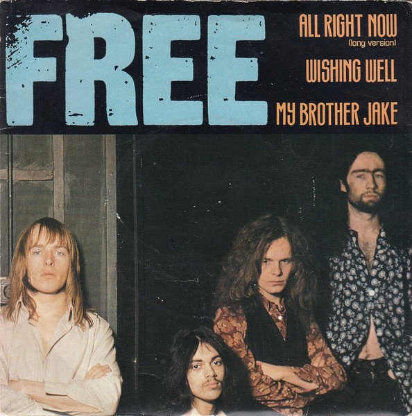 Free - All Right Now (Long Version) / Wishing Well / My Brother Jake