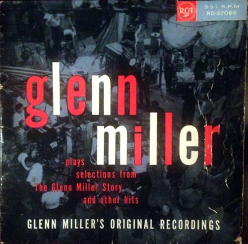 Glenn Miller And His Orchestra - Plays Selections From 