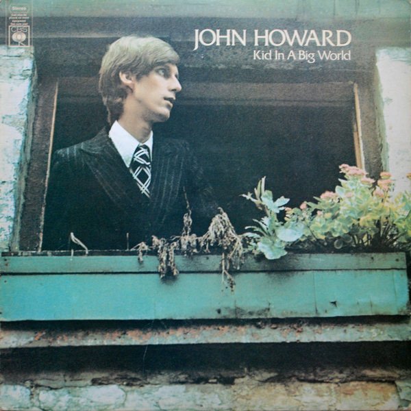 John Howard (4) - Kid In A Big World