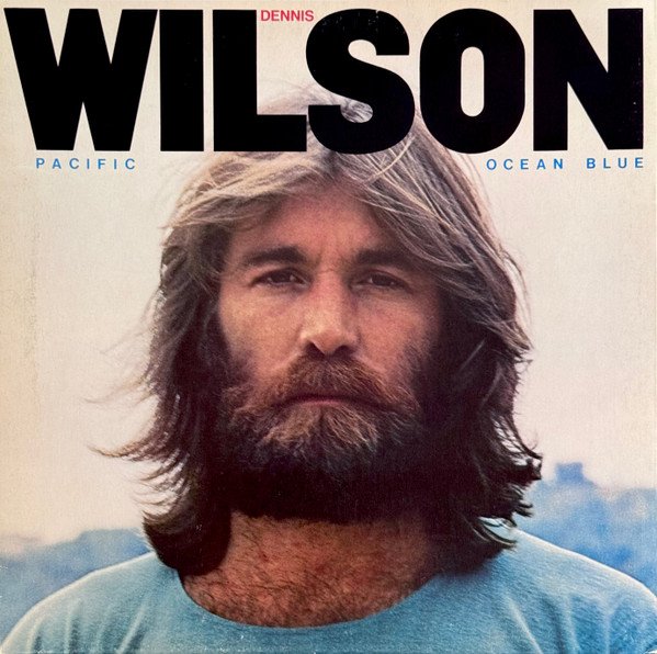 Dennis Wilson (2) - Pacific Ocean Blue