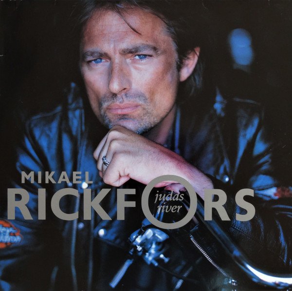 Mikael Rickfors - Judas River