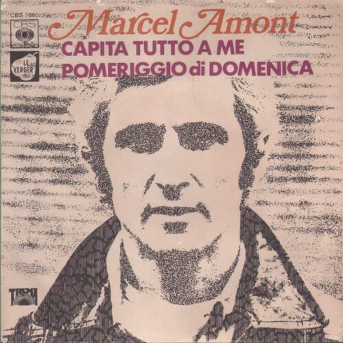 Marcel Amont - Capita Tutto A Me / Pomeriggio  Di Domenica