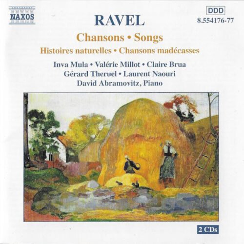 Maurice Ravel - Chansons • Songs / Histoires Naturelles • Chansons Madécasses