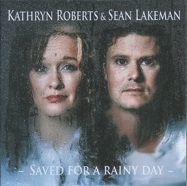 Kathryn Roberts & Sean Lakeman - Saved For A Rainy Day