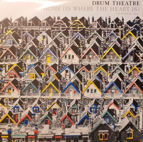 Drum Theatre - Home (Is Where The Heart Is) (Heartbeat Mix)