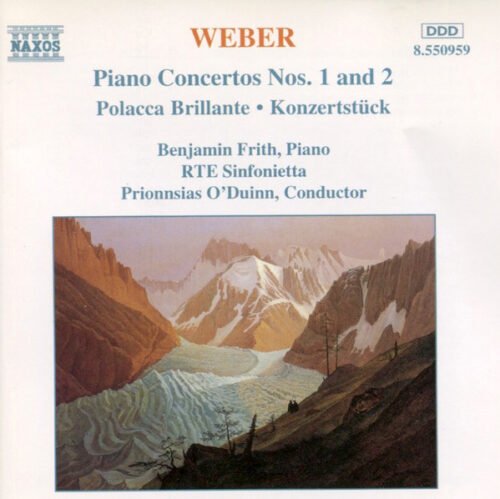 Carl Maria von Weber - Piano Concertos Nos. 1 And 2 • Polacca Brillante • Konzertstück