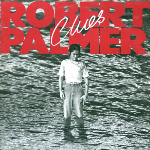 Robert Palmer - Clues