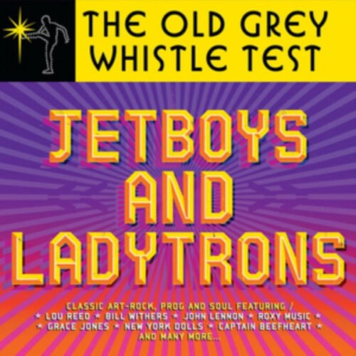 Various - The Old Grey Whistle Test - Jetboys And Ladytrons