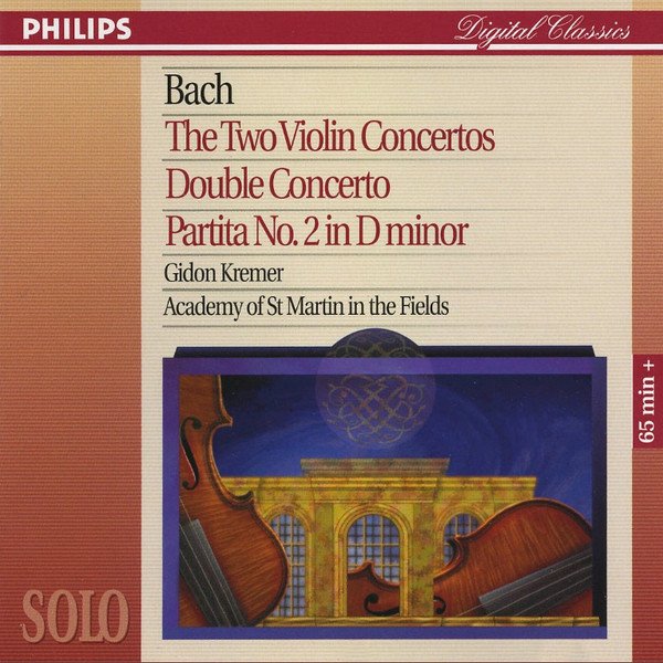 Johann Sebastian Bach - The Two Violin Concertos / Double Concerto / Partita No. 2 In D Minor