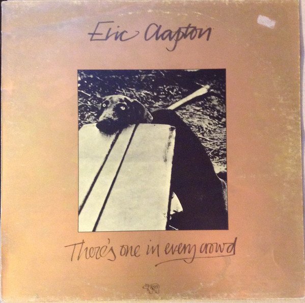 Eric Clapton - There's One In Every Crowd