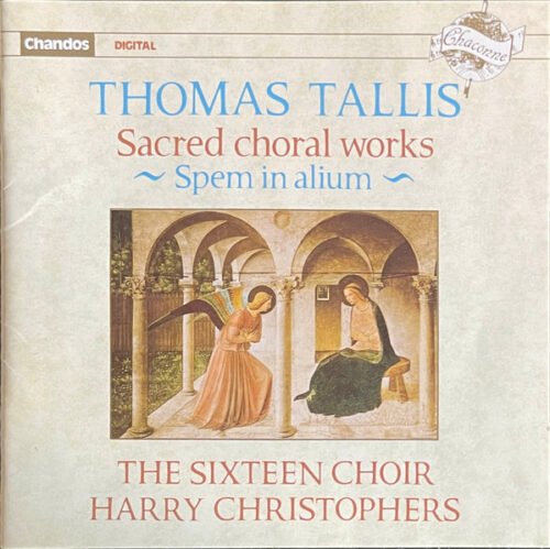 The Sixteen - Sacred Choral Works - Spem in Alium