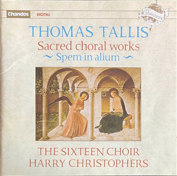 The Sixteen - Sacred Choral Works - Spem in Alium
