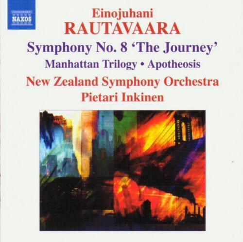 Einojuhani Rautavaara - Symphony No. 8 'The Journey' • Manhattan Trilogy • Apotheosis
