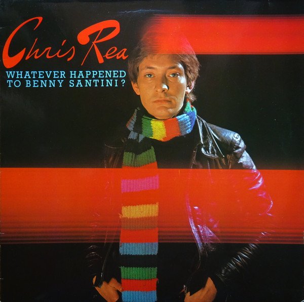 Chris Rea - Whatever Happened To Benny Santini?