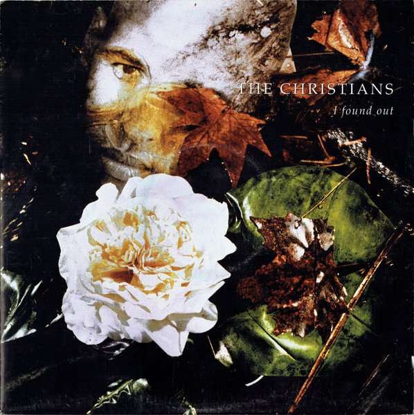 The Christians - I Found Out