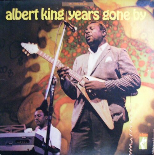 Albert King - Years Gone By