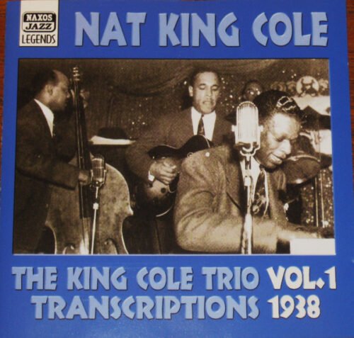 Nat King Cole - The King Cole Trio Transcriptions Vol. 1 1938