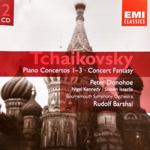 Pyotr Ilyich Tchaikovsky - Piano Concertos 1-3 / Concert Fantasy