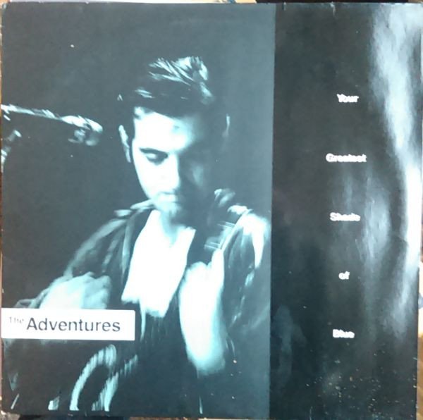 The Adventures - Your Greatest Shade Of Blue