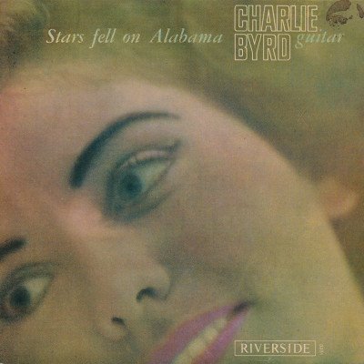 Charlie Byrd - Stars Fell On Alabama