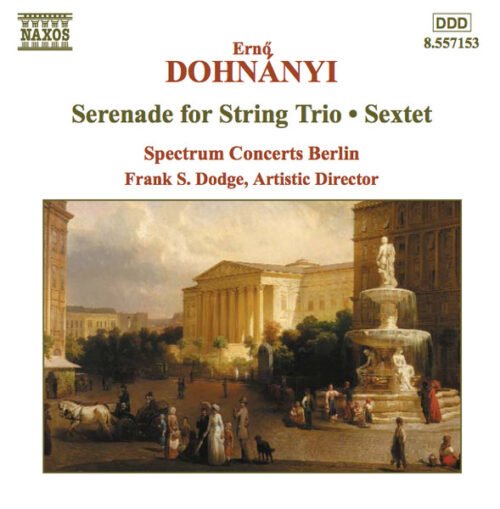 Ernst von Dohnányi - Serenade For String Trio / Sextet