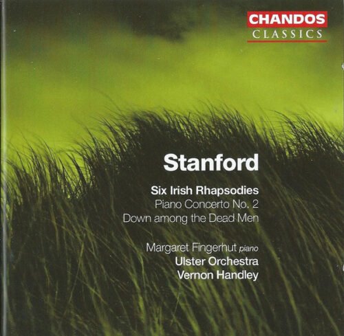 Charles Villiers Stanford - Six Irish Rhapsodies | Piano Concerto No. 2 | Down Among The Dead Men