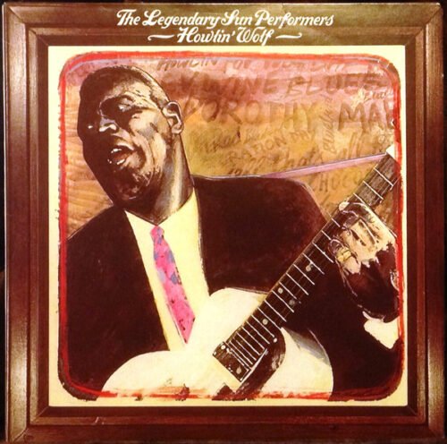 Howlin' Wolf - The Legendary Sun Performers