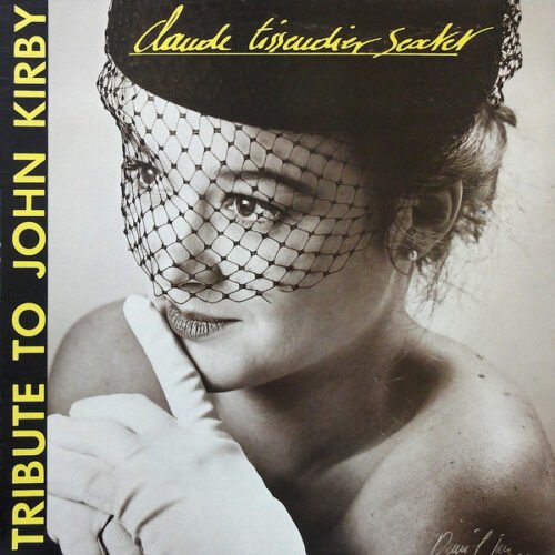 Claude Tissendier Sextet - Tribute To John Kirby