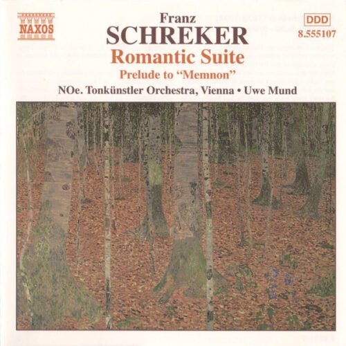 Franz Schreker - Romantic Suite / Prelude To “Memnon”