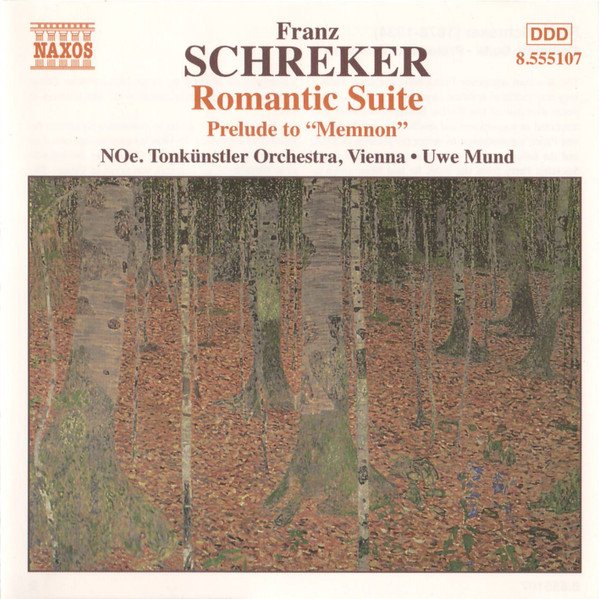 Franz Schreker - Romantic Suite / Prelude To “Memnon”