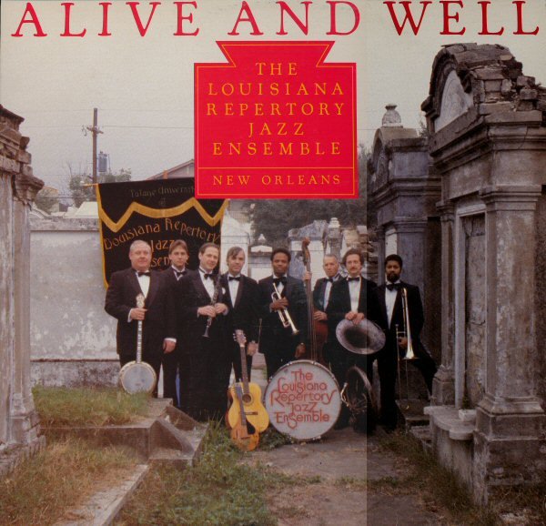 The Louisiana Repertory Jazz Ensemble - Alive And Well