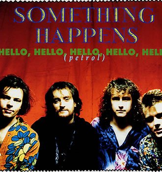 Something Happens - Hello, Hello, Hello, Hello, Hello (Petrol)