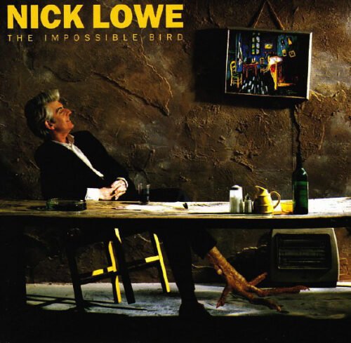 Nick Lowe - The Impossible Bird