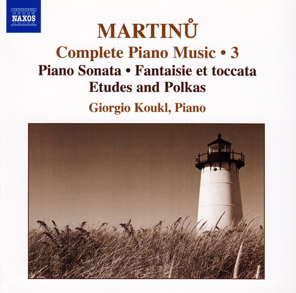 Bohuslav Martinů - Piano Sonata • Fantaisie Et Toccata • Etudes And Polkas