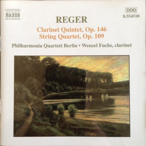 Max Reger - Clarinet Quintet, Op. 146 / String Quartet, Op. 109