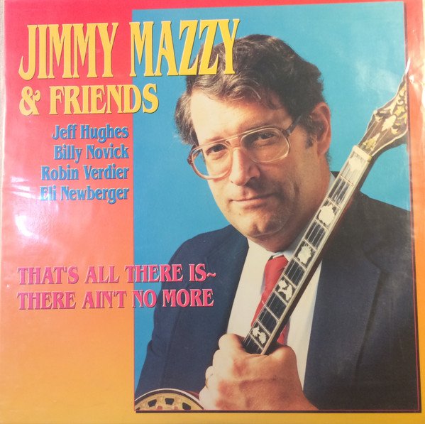 Jimmy Mazzy - That's All There Is ~ There Ain't No More