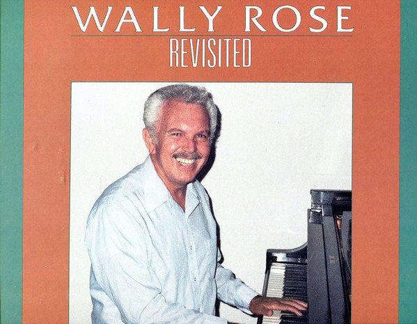 Wally Rose - Wally Rose Revisited