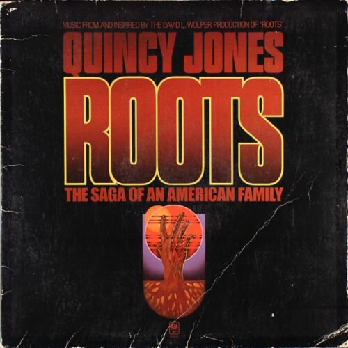 Quincy Jones - Roots (The Saga Of An American Family)