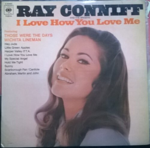 Ray Conniff And The Singers - I Love How You Love Me = Me Gusta Como Me Amas