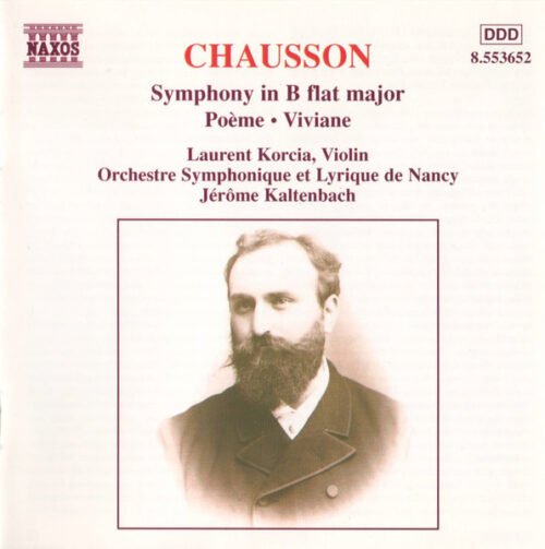 Ernest Chausson - Symphony In B Flat Major • Poème • Viviane