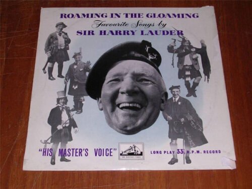 Harry Lauder - Roaming In The Gloaming - Favourite Songs By Sir Harry Lauder