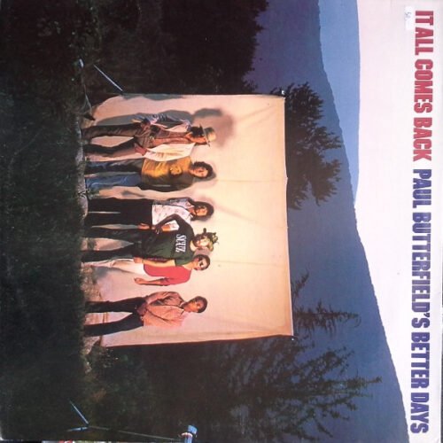 Paul Butterfield's Better Days - It All Comes Back