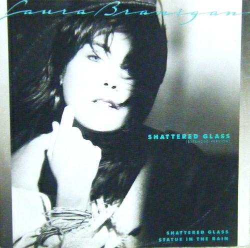 Laura Branigan - Shattered Glass / Statue In The Rain