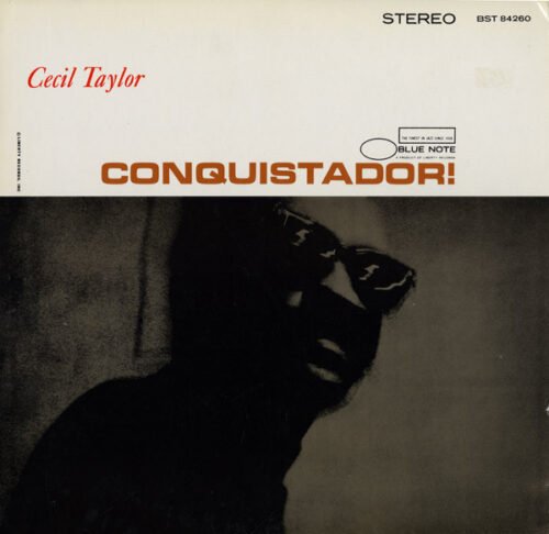 Cecil Taylor - Conquistador!
