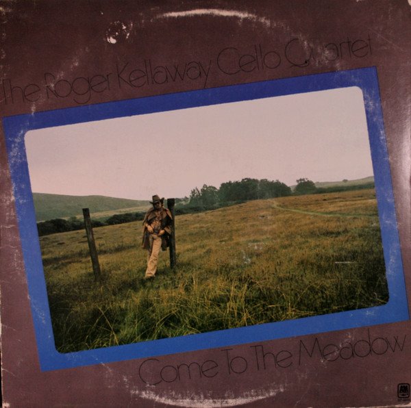 The Roger Kellaway Cello Quartet - Come To The Meadow