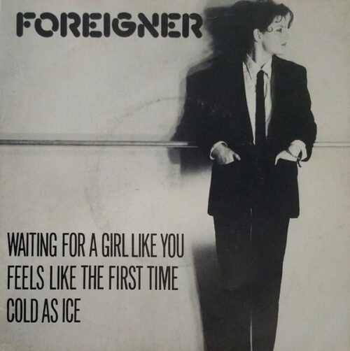 Foreigner - Waiting For A Girl Like You / Feels Like The First Time / Cold As Ice
