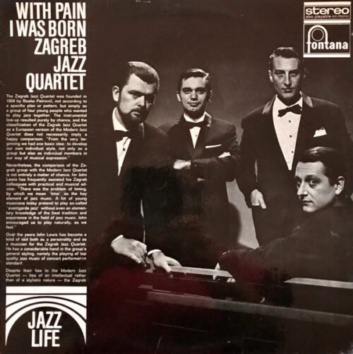 Zagrebački Jazz Kvartet - With Pain I Was Born